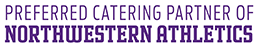 Preferred Catering Partner of Northwestern Athletics